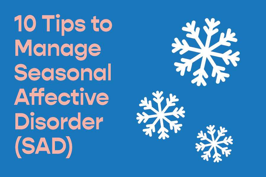 10 Tips to Manage Seasonal Affective Disorder