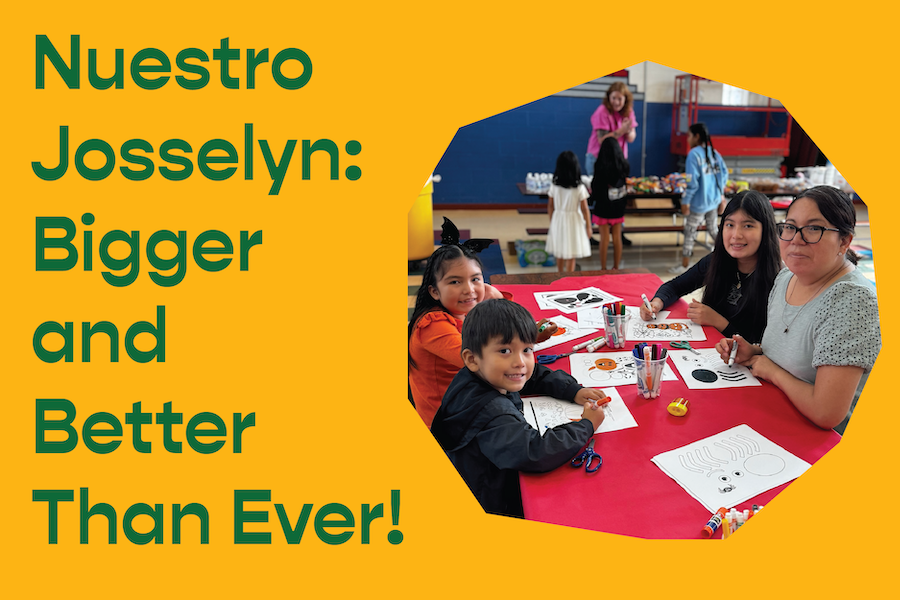 Nuestro Josselyn: Bigger and Better Than Ever!