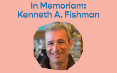 In Memoriam: Kenneth A. Fishman